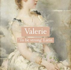 a painting with the words valerie to be strong latin