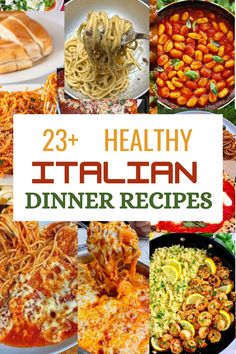 healthy italian dinner recipes that are easy to make and great for the whole family, including pasta