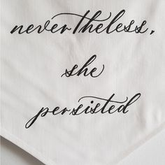 a white handkerchief with black writing on it that says, never the less she perished