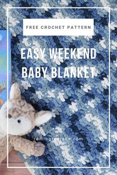 an easy crochet baby blanket with the words easy weekend baby blanket on it