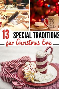 christmas treats and decorations with text overlay that reads 13 special traditionss for christmas eve