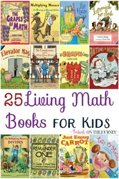 the 25 living math books for kids with pictures of children's books on them