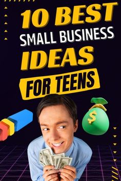 10 Small Business Ideas for Teens That Are Perfect for Teens 14