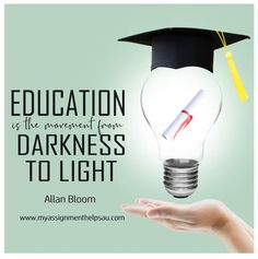 a light bulb with a graduation cap on it that says education is the movement from darkness to light