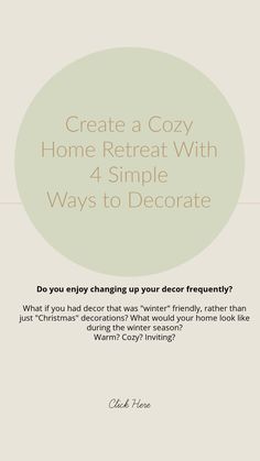 a green circle with the words, create a cozy home retreat with 4 simple ways to decorate