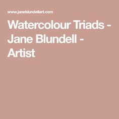 the words watercolour trades jane blundell - artist on a pink background