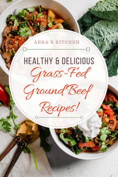 healthy and delicious grass - fed ground beef recipes