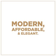 the logo for modern, affordable and elegant