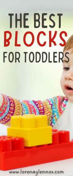 the best blocks for toddlers to play with and learn how to use them as toys