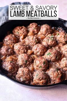 sweet and savory lamb meatballs in a cast iron skillet