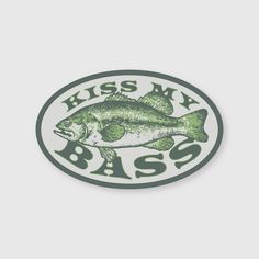 the kiss my bass sticker is shown on a white background, with green lettering