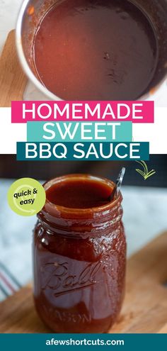 homemade sweet bbq sauce in a jar on a cutting board with the title above it