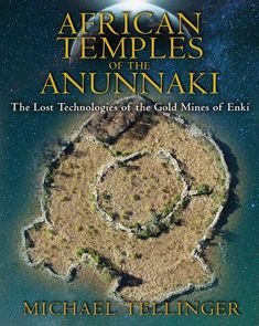 the cover of african temples of the anunnaki by michael tellninger