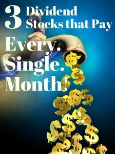 a pile of gold dollar bills falling from a pipe with the words 3 divider stocks that pay every single month