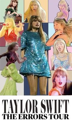 taylor swift the errors tour poster with images of taylor swift, taylor swift and taylor swift