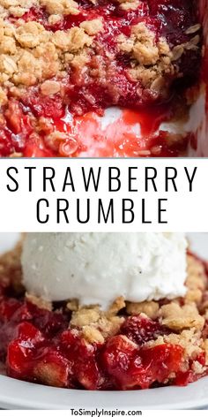 strawberry crumble cake with ice cream on top and the words, strawberry crumble