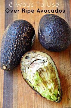 an avocado cut in half on top of a wooden cutting board with the words 8 ways to use over ripe avocados