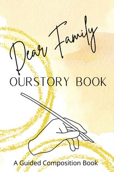 the cover of dear family's story book, with a hand holding a pencil