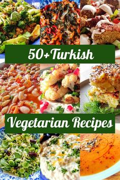 there are many different types of vegetarian dishes on this plate with the words, 50 + turkish vegetarian recipes