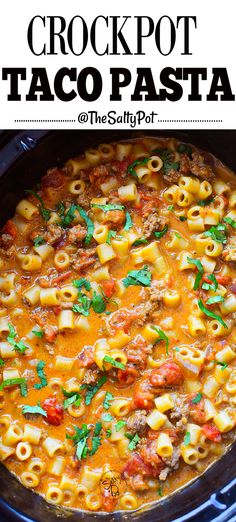 the crock pot taco pasta is ready to be eaten