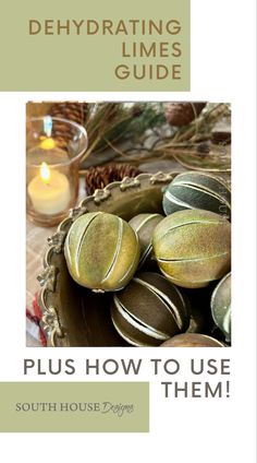 Bowl of dehydrated limes in a vintage brass bowl beside a votive candle. How To Make Dried Fruit Decorations, Drying Whole Oranges For Christmas, Dehydrated Citrus Decorations, Whole Dried Oranges Diy, How To Dry Pomegranates For Decoration, Preserved Limes Recipes, How To Dry Whole Limes, How To Dry Whole Oranges, Dried Limes Decorations