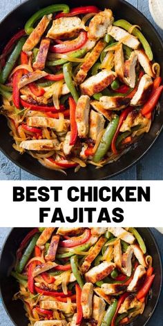 two pans filled with chicken fajitas and the words best chicken fajitas