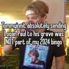 a young man brushing his teeth with the caption tommy isn't absolutely sending logan paul to his grave was not part of my 2012 bingo