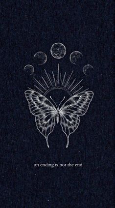 an image of a butterfly with the caption'an ending is not the end '