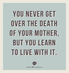 Unfortunately it’s your only choice... Miss U Mom, I Love U Mom, Mom Quotes From Daughter, Love U Mom, Mom In Heaven