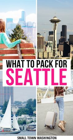 a collage of photos with the words what to pack for seattle