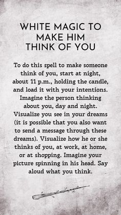 The spell to make him think of you is a relatively simple ritual, without complex elements, but powerful. The aim of these rituals is to promote communication within the couple, leaving behind the discussions and opening the way for him to express to you what he feels. At first only as friends, but by opening that way of communication, you will be able to get the relationship further. Make Him Want Me Spell, Spell To Make Him Want Only You, Communication Spell, Dream Spell, Witchcraft Love Spells, Love Spell Chant, Free Love Spells, Real Love Spells, Witchcraft Spells For Beginners