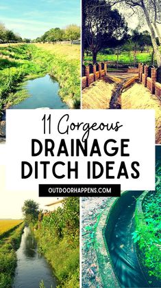 different pictures with the words gorgeous drainage ditch ideas on it and an image of a river in