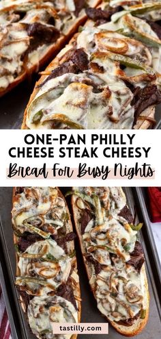 one pan phil cheese steak cheesy bread for busy nights with text overlay