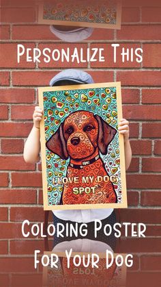 I Love My Dog Spot - Personalize this Coloring Poster for your Dog Coloring Posters, I Love My Dog, Love My Dog, Unique Gifts For Men, Animal Coloring, Poster Colour, Animal Coloring Pages, Craft Time, Love Pet