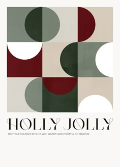 a poster with an abstract design in the center and words holly jolly written below it