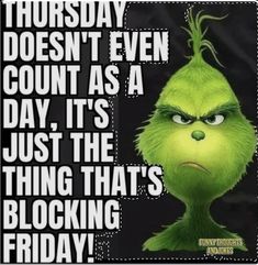 Goofy Things, Grinch Stuff, Daily Humor, Happy Early Birthday, Funny Happy Birthday Wishes, Sweet Sayings, Quotes Gif