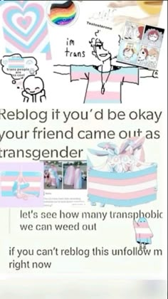 a sign that says, reblog if you'd be okay your friend came out as transcender