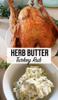 two pictures with the words herb butter turkey rub on them and an image of a roasted chicken in a white bowl