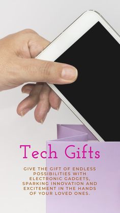 a person holding a cell phone with the text tech gifts give the gift of endless possibilities