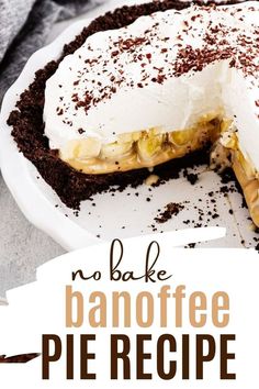 no bake banoffee pie on a white plate with the words, no bake banoffee pie