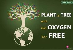 a tree with the words plant a tree and get oxygen for free