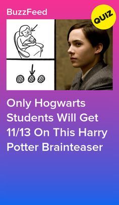 a poster with the words harry potters students will get 11 / 13 on this harry potter