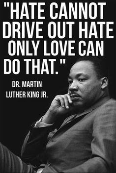 Love Quote Mlk. There are any references about Love Quote Mlk in here. you can look below. I hope this article about Love Quote Mlk can be useful for you. Please remember that this article is for reference purposes only. #love #quote #mlk Famous Motivational Quotes, Martin Luther King Quotes, Mlk Quotes, Martin Luther King Jr Quotes, Mandela Quotes, Nelson Mandela Quotes, King Quotes, German Quotes, Inspirational Quotes Posters