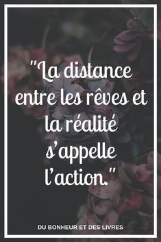 a quote from the french language that reads,'la distance entre les reves et