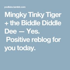 the title for mingky tiny tiger and the biddle didle dee