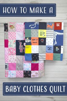 how to make a baby clothes quilt with the words, how to make a baby clothes quilt