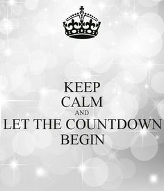 a black and white poster with the words keep calm and let the count down begin