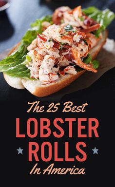 lobster rolls with lettuce and bacon on a black background, the title reads the best lobster rolls in america