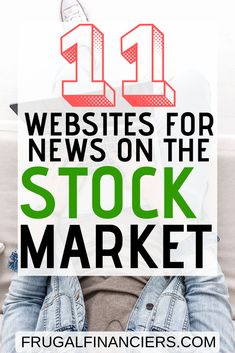 a person sitting on top of a couch with the words 11 web sites for news on the stock market