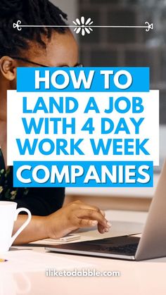 a woman working on her laptop with the words how to land a job with 4 day work week companies